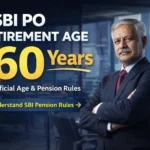 SBI PO retirement age 60 years official superannuation rule with pension details 2026