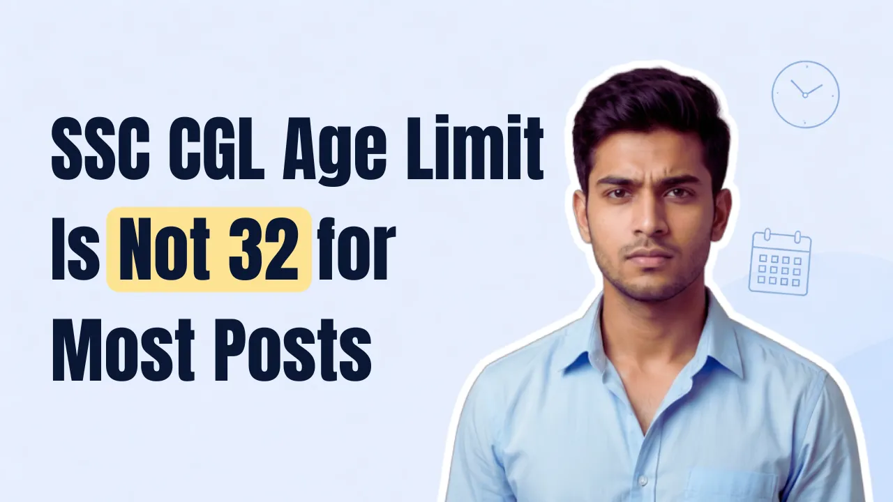 SSC CGL age limit 2026 is not simply 32 years — it varies post-wise from 18–27 years for clerical posts to 18–32 years for JSO. Most candidates apply for the wrong post.
